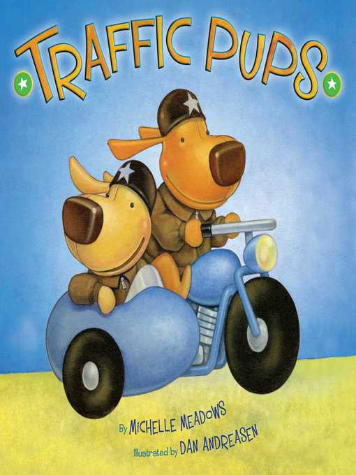Title details for Traffic Pups by Michelle Meadows - Wait list